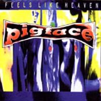 Pigface - Feels Like Heaven... Sounds Like Shit!