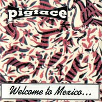Pigface - Welcome to Mexico... Asshole