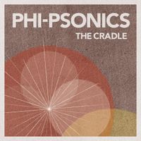 PHI-PSONICS - The Cradle