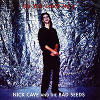 Nick Cave & The Bad Seeds - Do You Love Me?