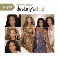 Destiny's Child - Playlist: The Very Best of Destiny's Child
