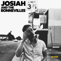 Josiah and the Bonnevilles - On Trial