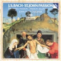 John Eliot Gardiner - J.S. Bach: St. John Passion