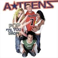 A★Teens - Pop 'til You Drop!