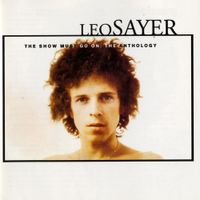 Leo Sayer - The Show Must Go On: The Anthology