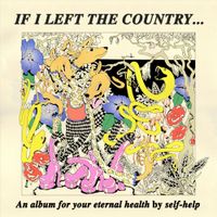 Self-Help - If I Left the Country...