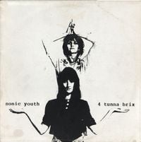 Sonic Youth - 4 Tunna Brix