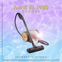 Mike El Nite - Vaporetto Titano