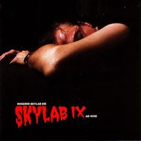 Rog&eacute;rio Skylab - Skylab IX Ao Vivo