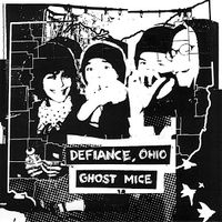 Defiance, Ohio & Ghost Mice - Split