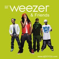 DjDOYOU - Lil' Weezer & Friends [The Green Mixtape]