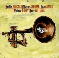 Herbie Hancock, Wayne Shorter, Ron Carter, Wallace Roney & Tony Williams - A Tribute to Miles