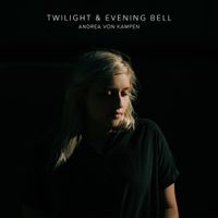 Andrea Von Kampen - Twilight & Evening Bell