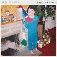 Jack In Water - Last Christmas