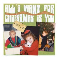 WILD - All I Want for Christmas Is You