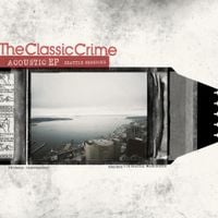 The Classic Crime - Acoustic: Seattle Sessions