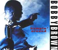 Bobby Brown - Humpin' Around