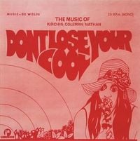 Kirchin / Coleman / Nathan - Don't Lose Your Cool
