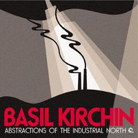 Basil Kirchin - Abstractions of the Industrial North