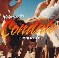 Summer Camp - Welcome to Condale