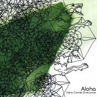 Aloha - Here Comes Everyone