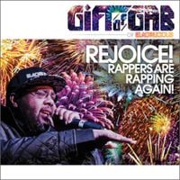 Gift of Gab - Rejoice! Rappers Are Rapping Again!
