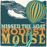 Modest Mouse - Missed The Boat