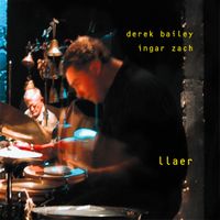 Derek Bailey & Ingar Zach - Llaer