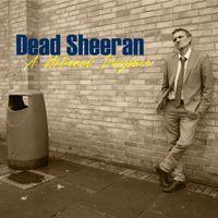 Dead Sheeran - A National Disgrace