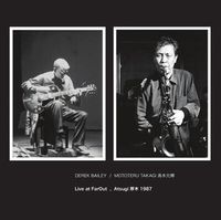 Derek Bailey & Mototeru Takagi - Live at FarOut, Atsugi 1987