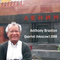 Anthony Braxton - Quartet (Moscow) 2008