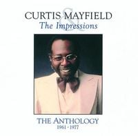Curtis Mayfield & The Impressions - The Anthology 1961-1977