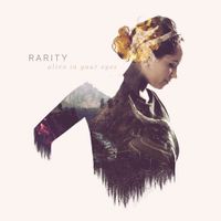Rarity - Alive In Your Eyes