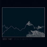 Body Thief - Speak In Hibernation