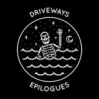 Driveways - Epilogues