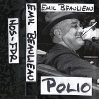 Emil Beaulieau - Polio