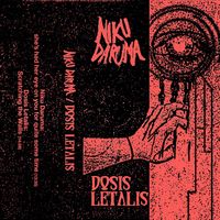Niku Daruma / Dosis Letalis - Niku Daruma / Dosis Letalis