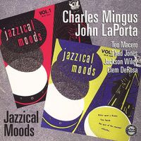 Charles Mingus & John LaPorta - Jazzical Moods