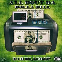 KirbLaGoop - All About Da Dolla Bill
