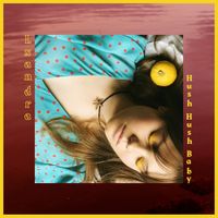 Lxandra - Hush Hush Baby