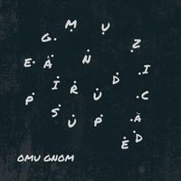 Omu Gnom - Muzica De Pus Pe G&acirc;nduri