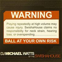 Michael 5000 Watts - Warning! Ball at Your Own Risk