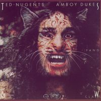 Ted Nugent & The Amboy Dukes - Tooth, Fang & Claw