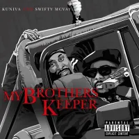 Kuniva & Swifty McVay - My Brothers Keeper