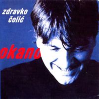 Zdravko Čolić - Okano