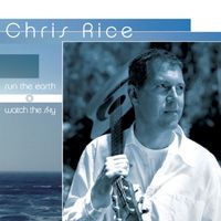 Chris Rice - Run the Earth... Watch the Sky