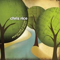 Chris Rice - Peace Like A River: The Hymns Project