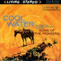 Sons Of The Pioneers - Cool Water And Seventeen Timeless Western Favorites