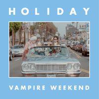 Vampire Weekend - Holiday