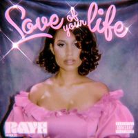RAYE - Love of Your Life